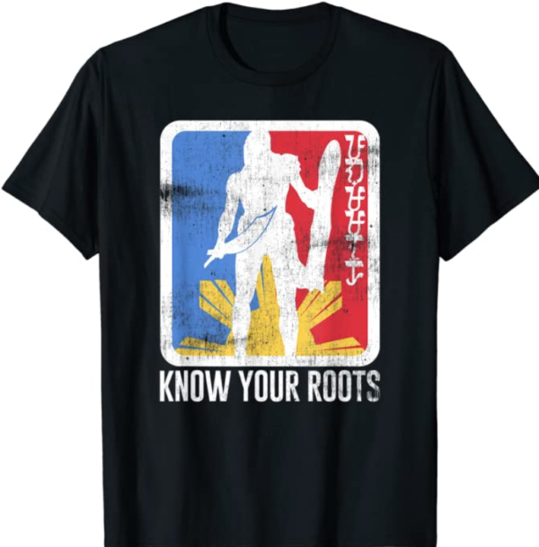 Filipino Know Your Roots T Shirt